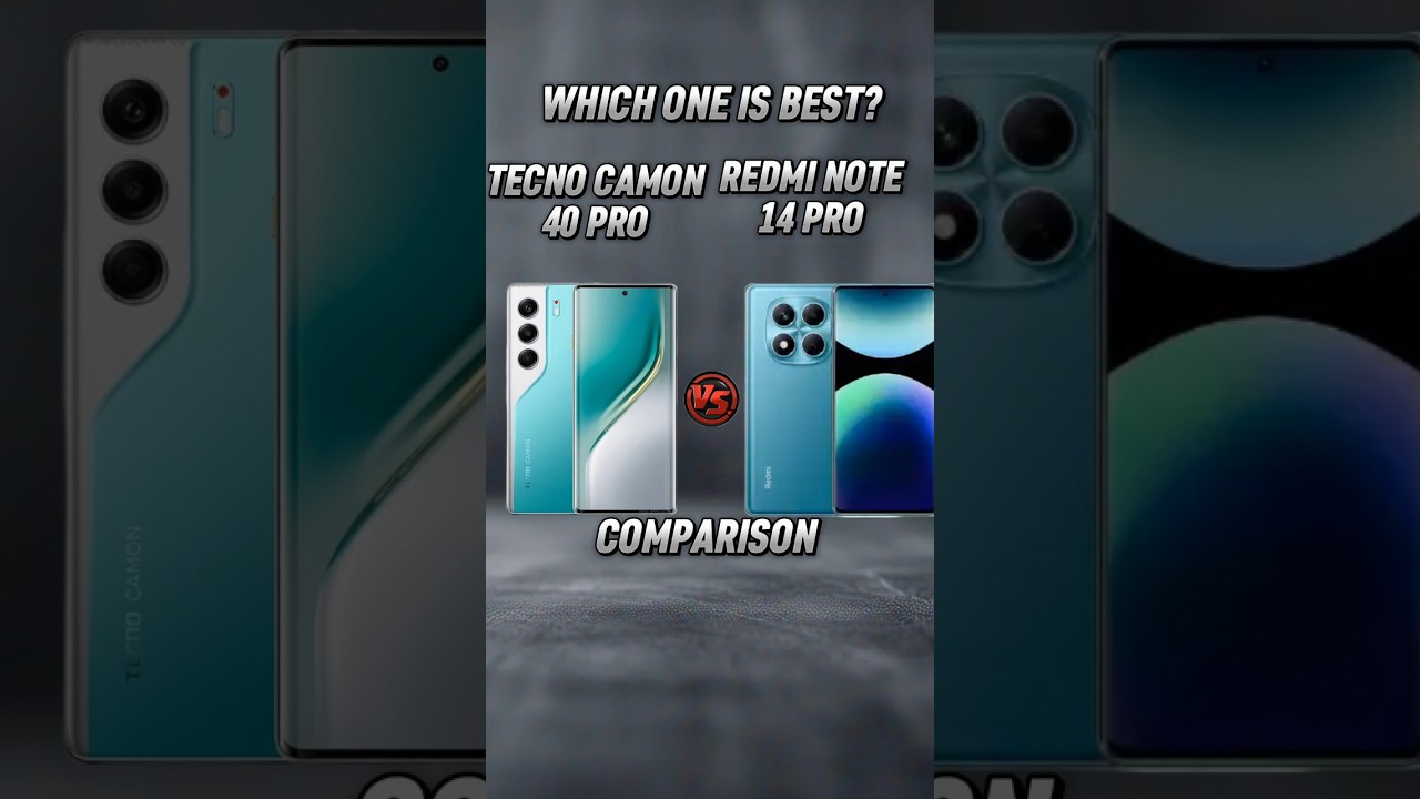 Tecno Camon 40 Pro vs Redmi Note 14 Pro
