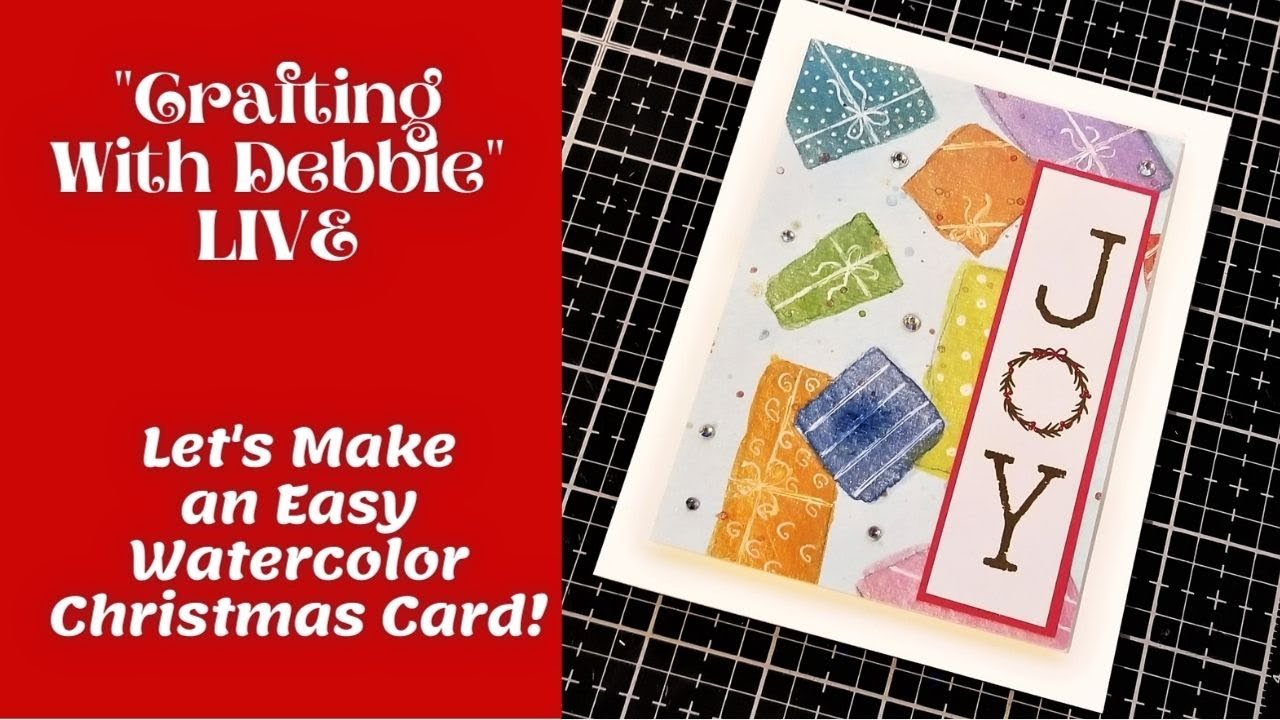 Crafting with Debbie LIVE!  Let's make an easy watercolor Christmas Card
