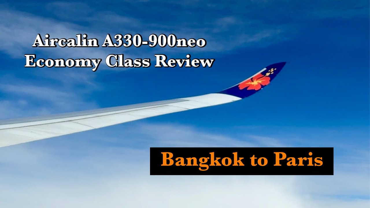 ✈️ 𝗔𝗶𝗿𝗰𝗮𝗹𝗶𝗻 𝗙𝗹𝗶𝗴𝗵𝘁 𝗥𝗲𝘃𝗶𝗲𝘄: 𝗕𝗔𝗡𝗚𝗞𝗢𝗞 🇹🇭 - 𝗣𝗔𝗥𝗜𝗦 🇫🇷 (𝗘𝗰𝗼𝗻𝗼𝗺𝘆)