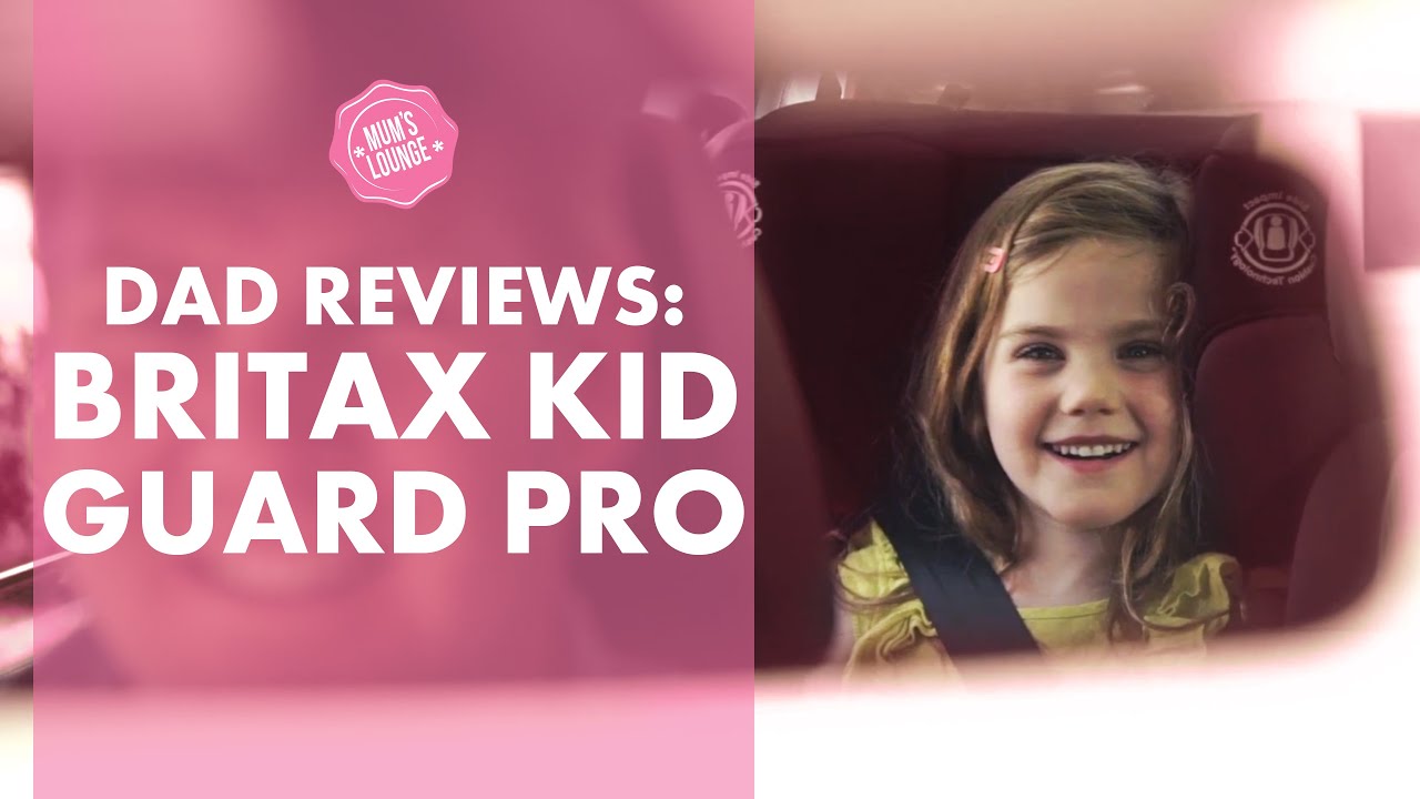 DAD REVIEWS: The Britax Kid Guard PRO!