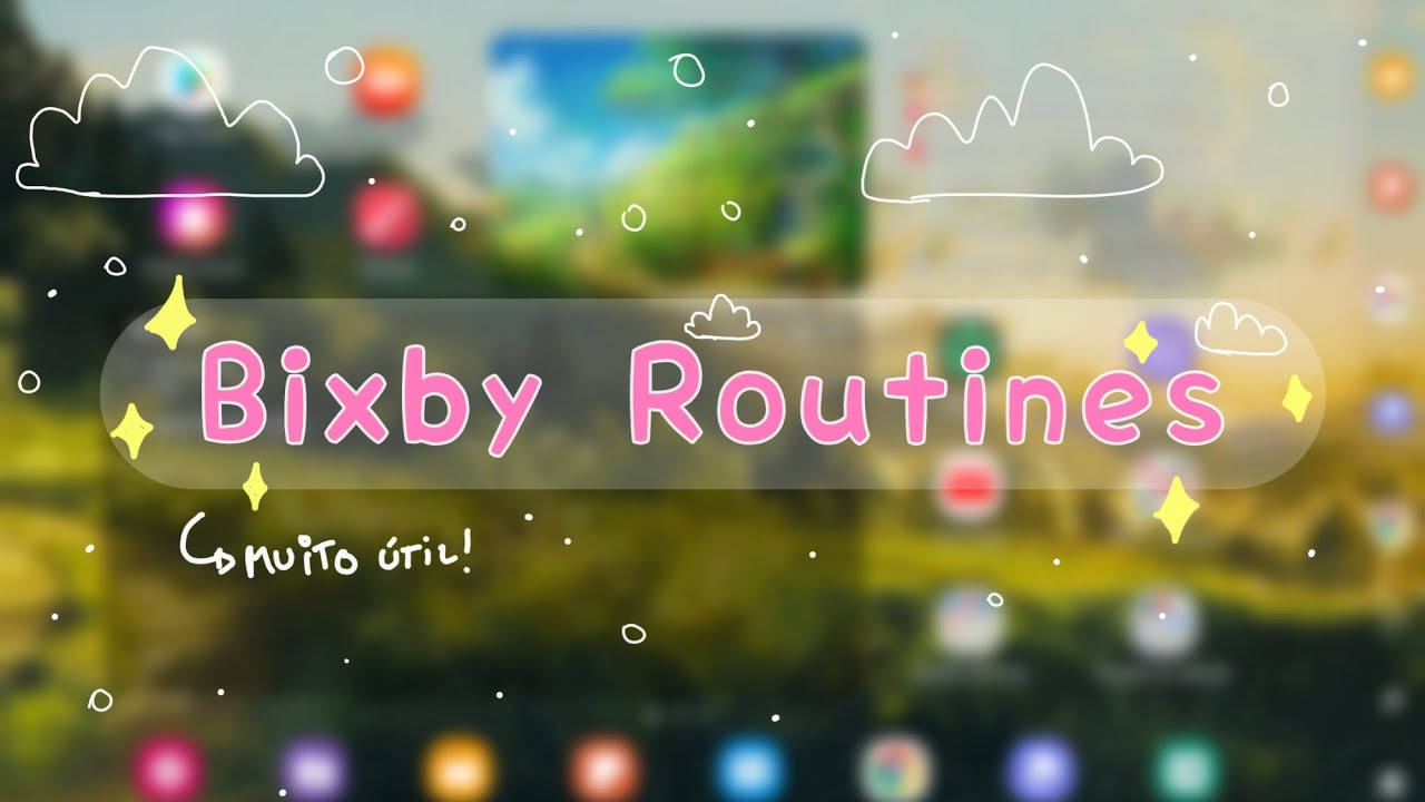 Como utilizar o ROUTINES para facilitar sua vida ♡~ Bixby Routines ~♡