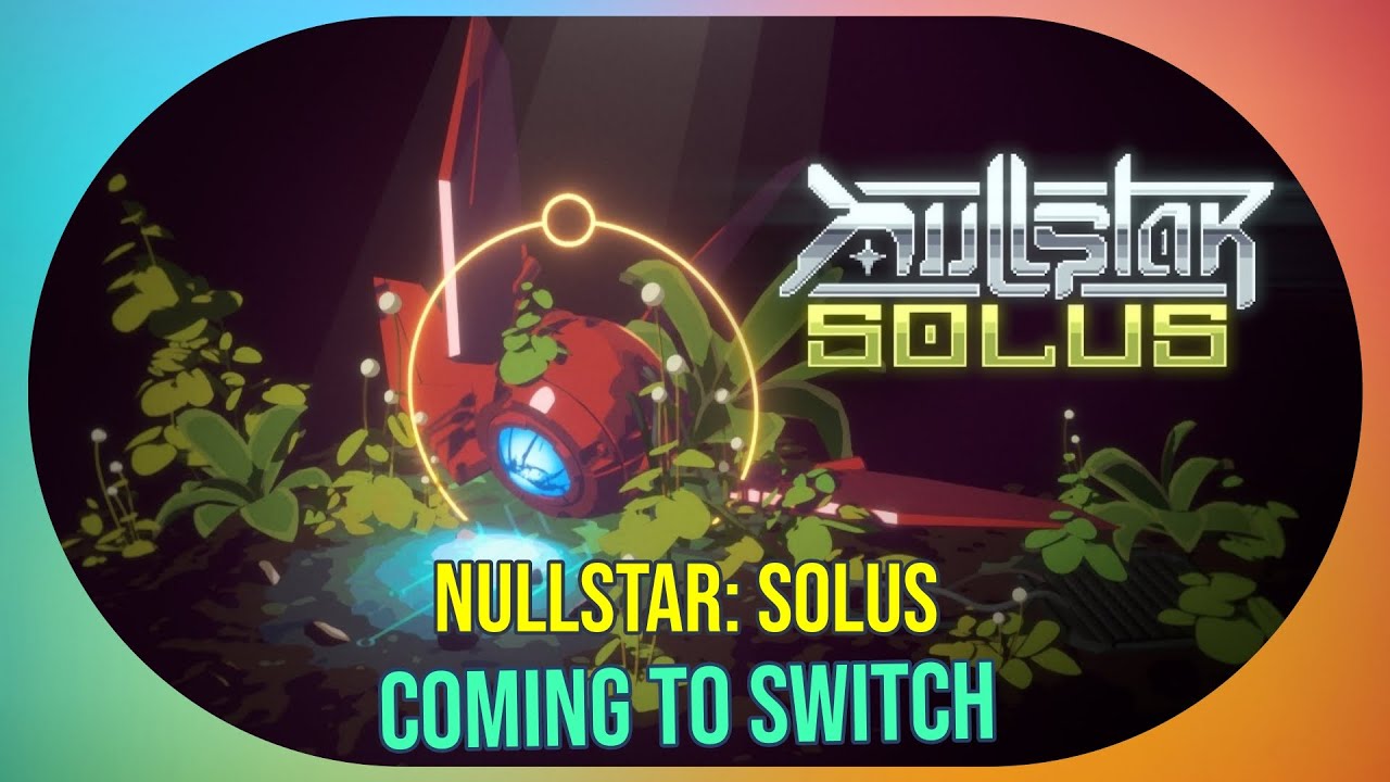 Nullstar: Solus 2025 Release Date: Exclusive 2D Platformer Coming to Switch