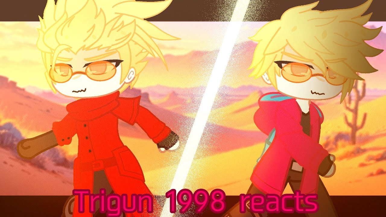 Trigun 1998 reacts to Trigun stampede - 2x speed - gacha club reaction