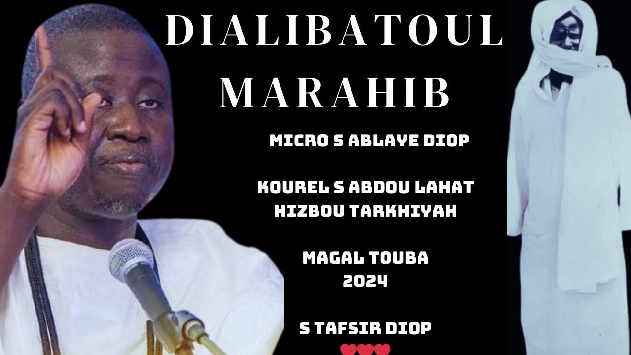 [NOUVEAUTÉ]: DIALIBATOUL MARAKHIB MAGAL 2024|KOUREL SERIGNE ABDOU LAHAT ABLAYE DIOP HT|S TAFSIR DIOP