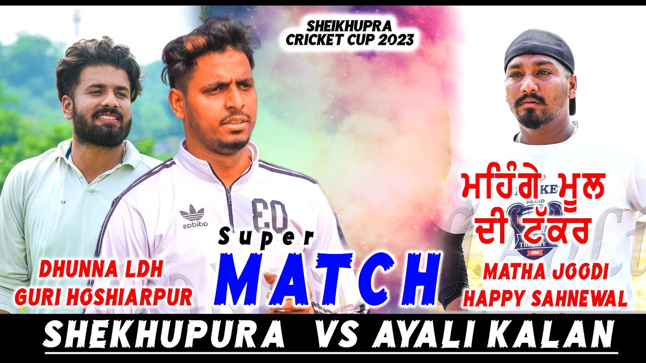 Shekhupura (Dhunna Ldh. & Guri Hoshiarpur) VS Ayali Kalan (Matha Joodi & Happy Sahnewal) Punjab 2023