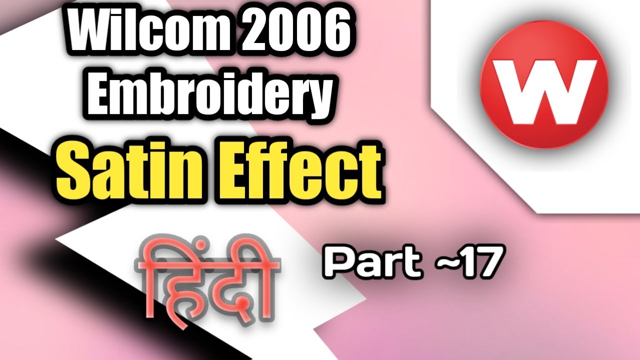 Satin effect  Wilcom 2006 Embroidery Designing Tutorial In Hindi