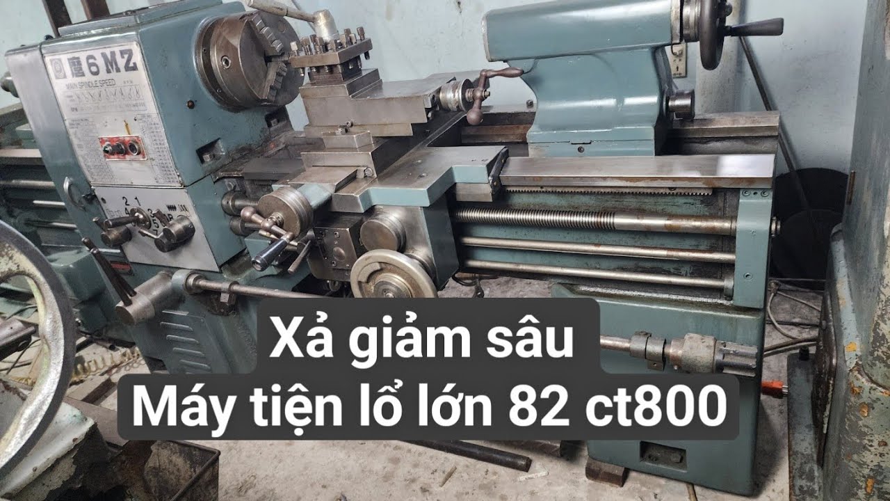 Xả giảm sâu máy tiện lổ lớn 82 Nhật ct800 Waken Tâm máy công cụ 0901.82oo14 HCM
