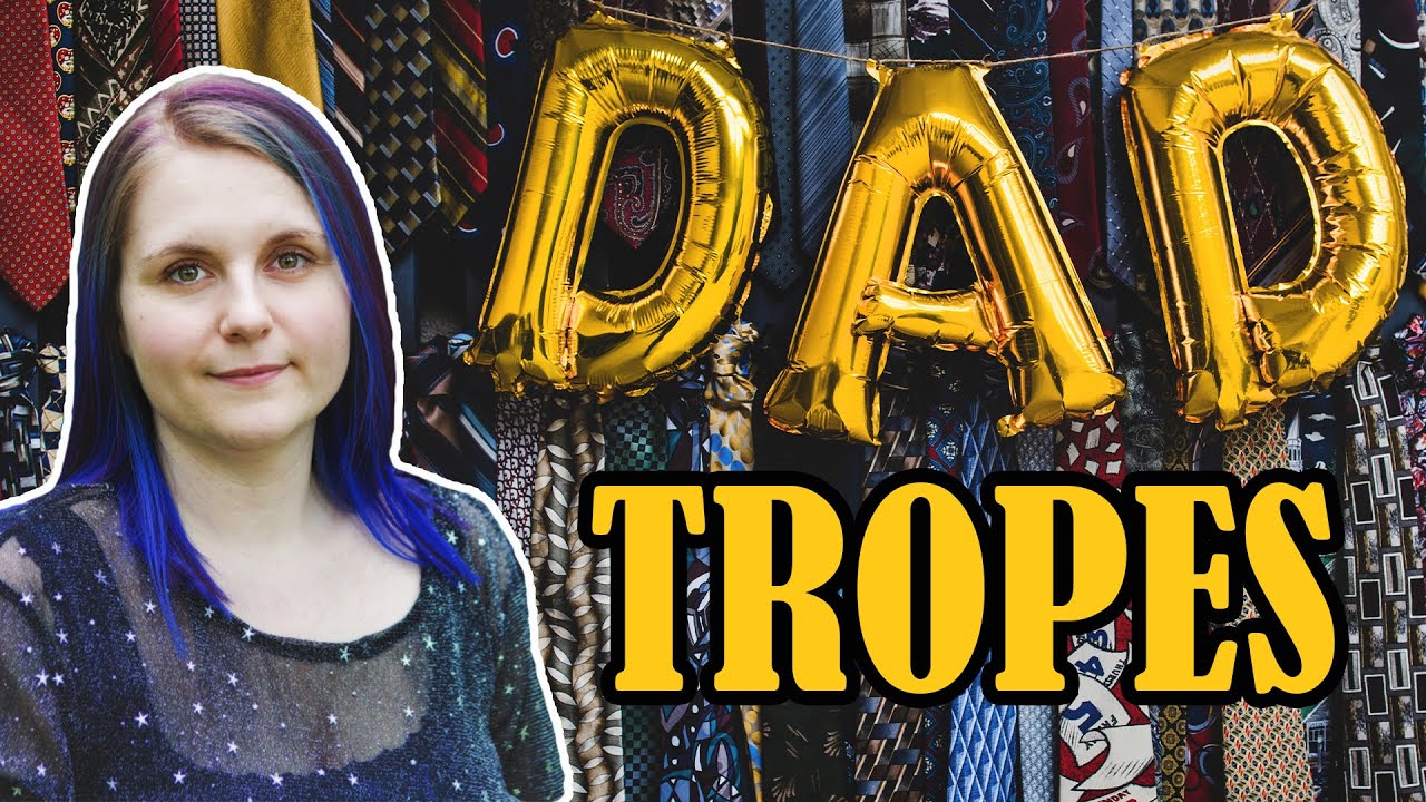 Trope or Nope - Dad Tropes
