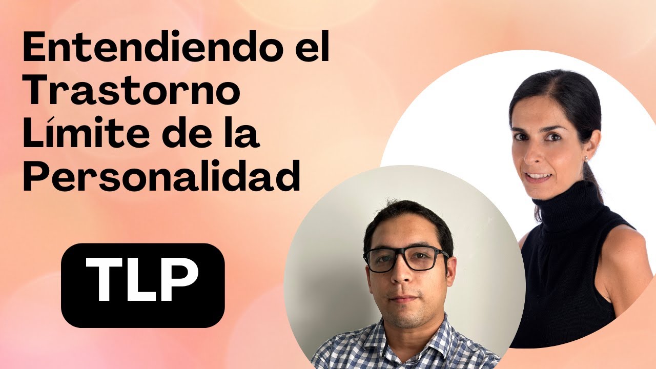 Trastorno Límite de la Personalidad: Características, Causas y Tratamiento