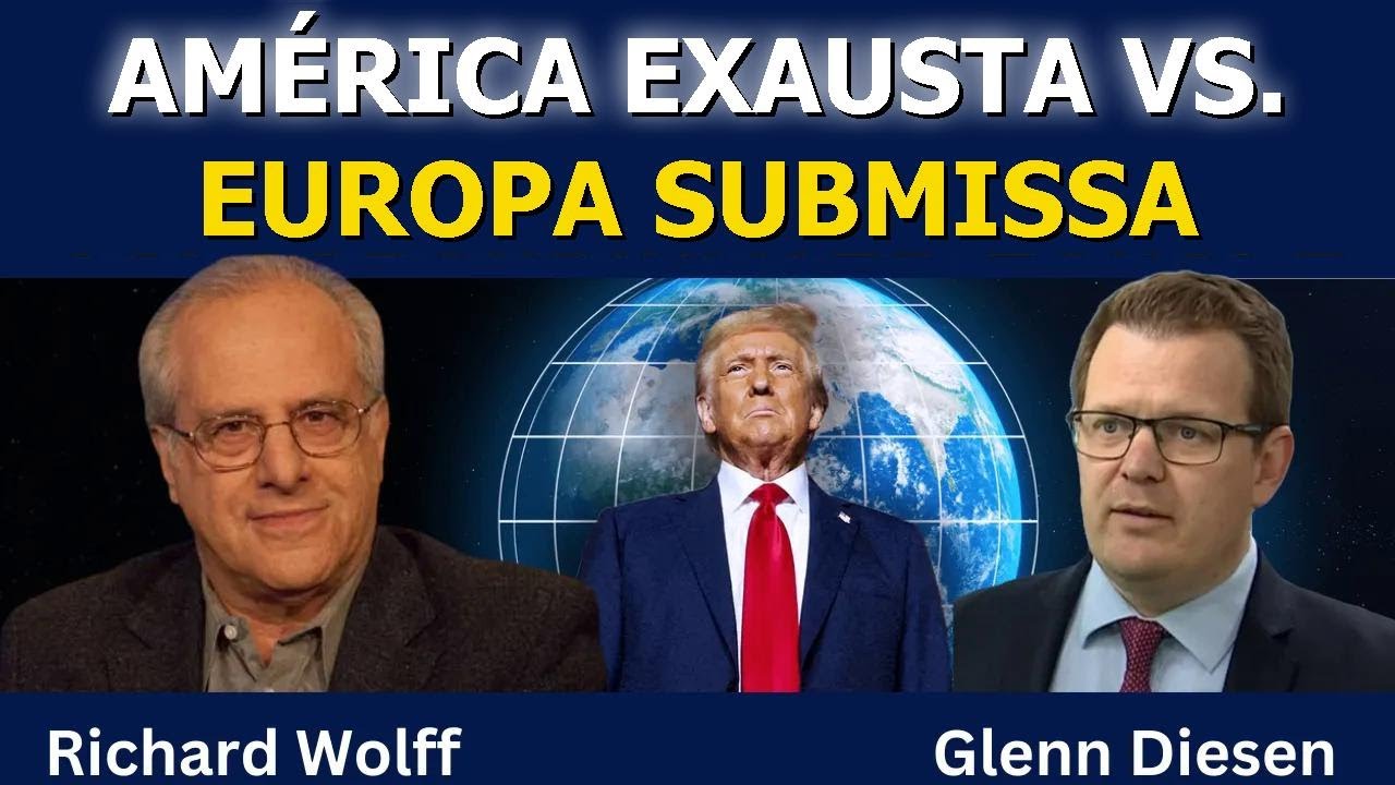 Richard Wolff: América no limite vs. Europa submissa