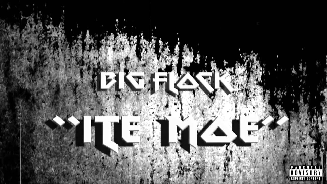 Big Flock-Ite Moe(Freestyle)