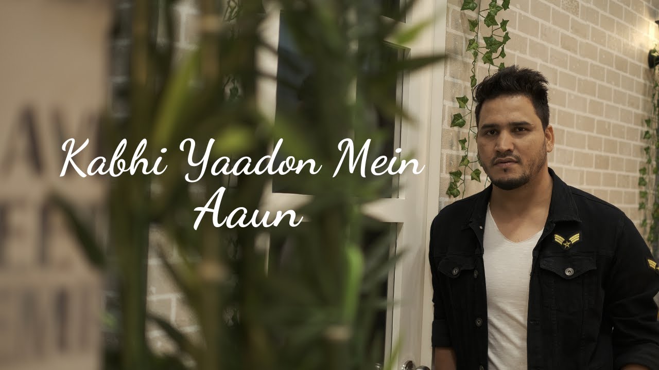Dev Negi - Kabhi Yaadon Mein Aaun (Revisited)