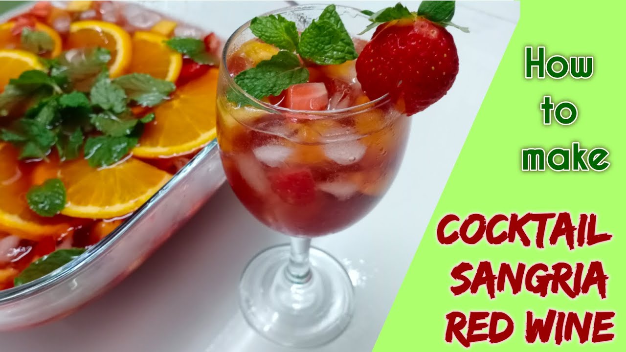 Cocktail Sangria I Cocktail thố kiểu Tây Ban Nha I Rượu trái cây cho tiệc liên hoan I cakengon