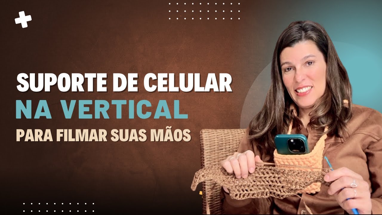 Suporte de Celular de Pescoço em Crochê para filmar suas mãos na Vertical
