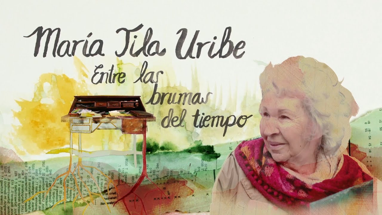 María Tila Uribe, Entre las brumas del tiempo