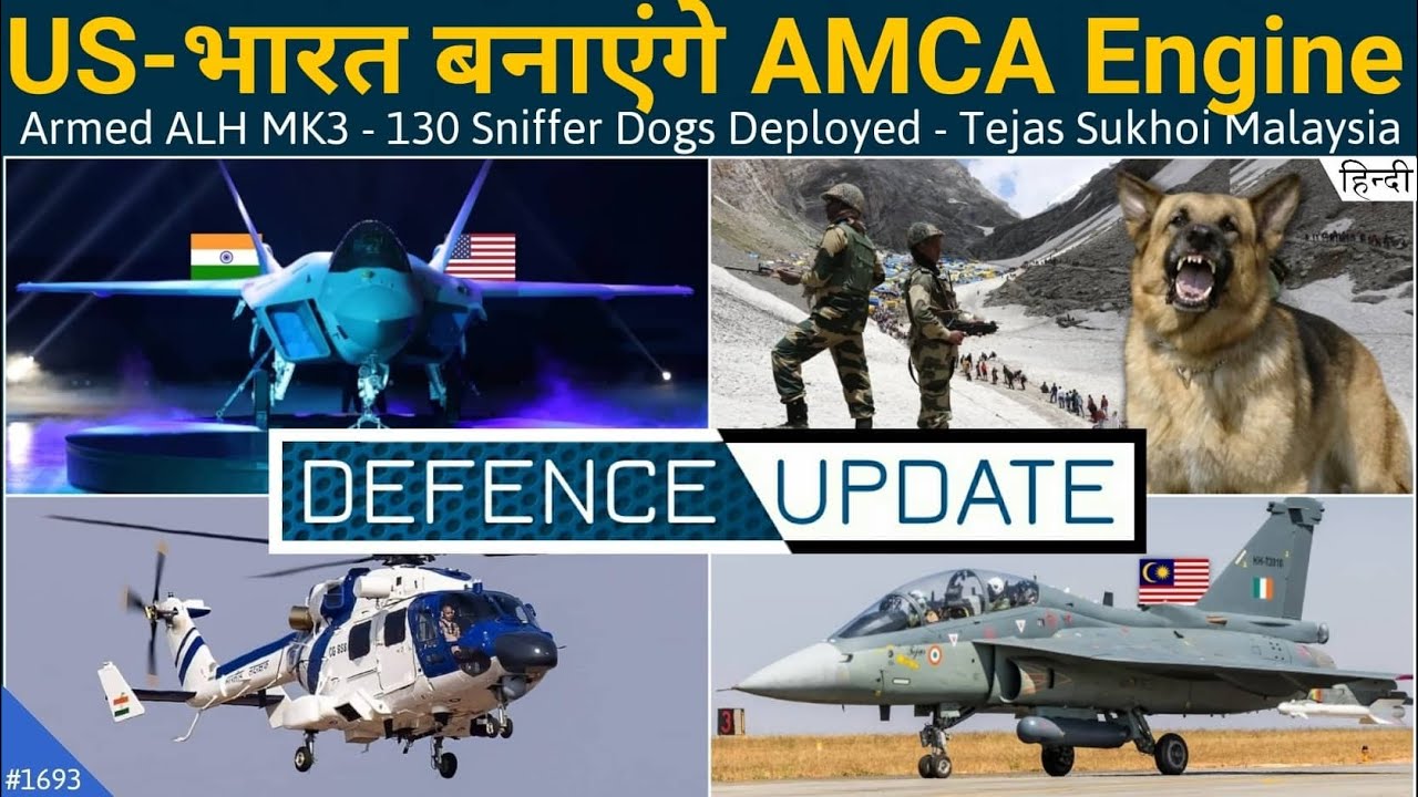Defence Updates #1693 - US Offer Engine For AMCA, India Malaysia Tejas & Sukhoi Deal, Armed ALH MK3