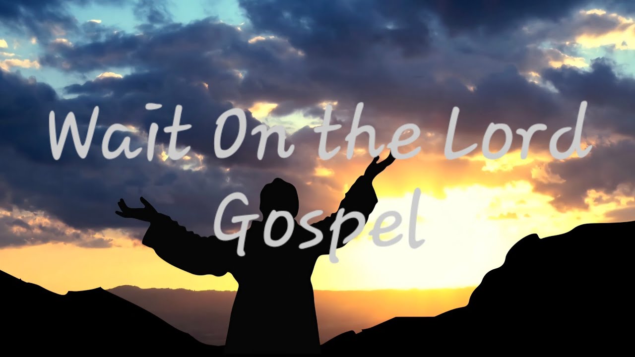 Wait on The Lord #newsong #music #hitsongs #vibes #gospelmusic 
