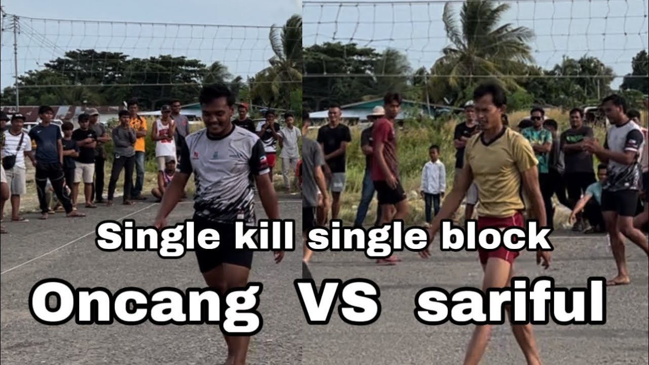 SINGLE KILL SINGLE BLOCK  SARIFUL VS ONCANG. COURT KG BATU SEMPORNA  SAMA”KUAT ADA BOMM