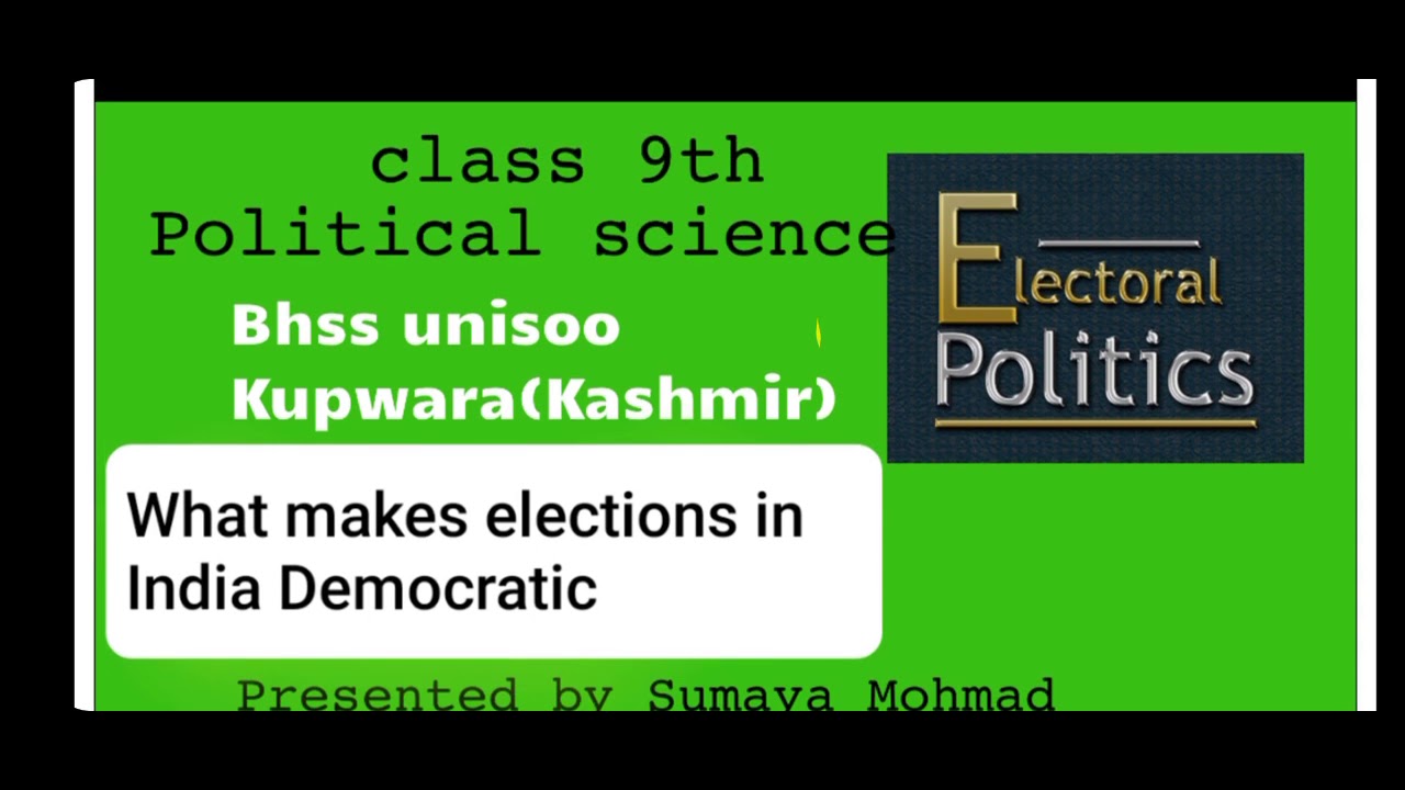 What makes Elections in India Democratic (class 9th)
