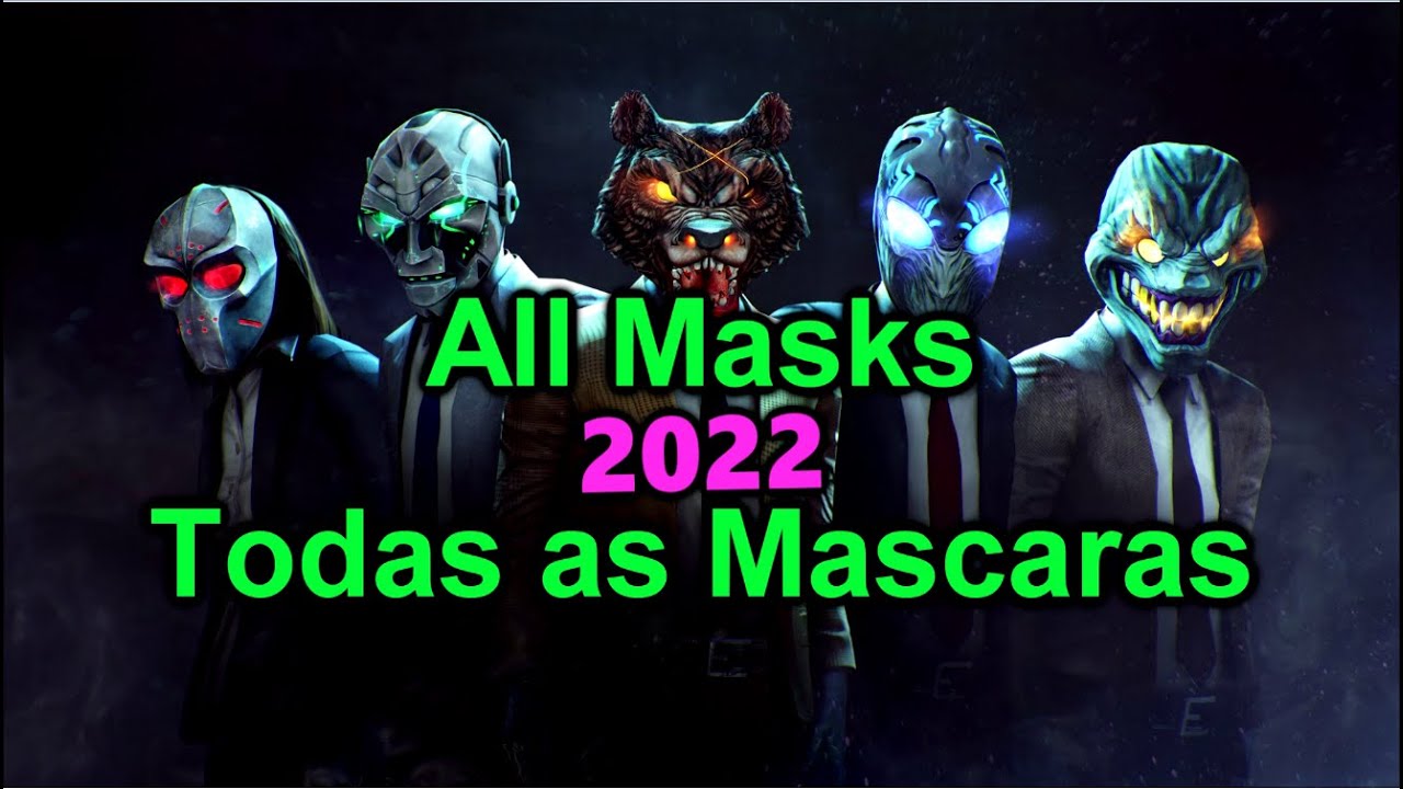PAYDAY 2 All Masks (2022) Todas as Mascaras 2022