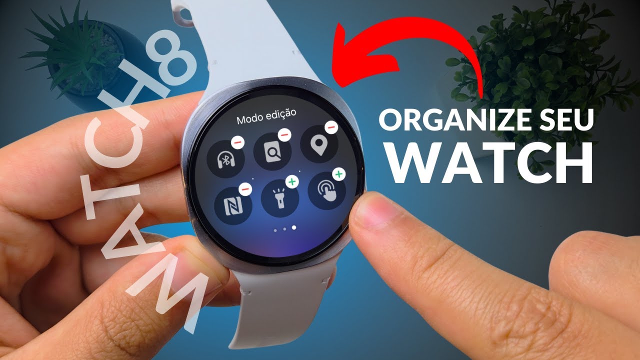 GALAXY WATCH 8 Organização e notificações | PARA INICIANTES