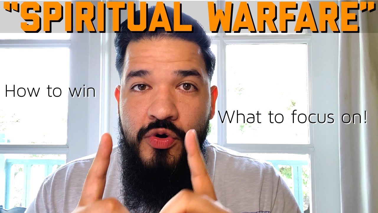 “SPIRITUAL WARFARE” And How To Win!