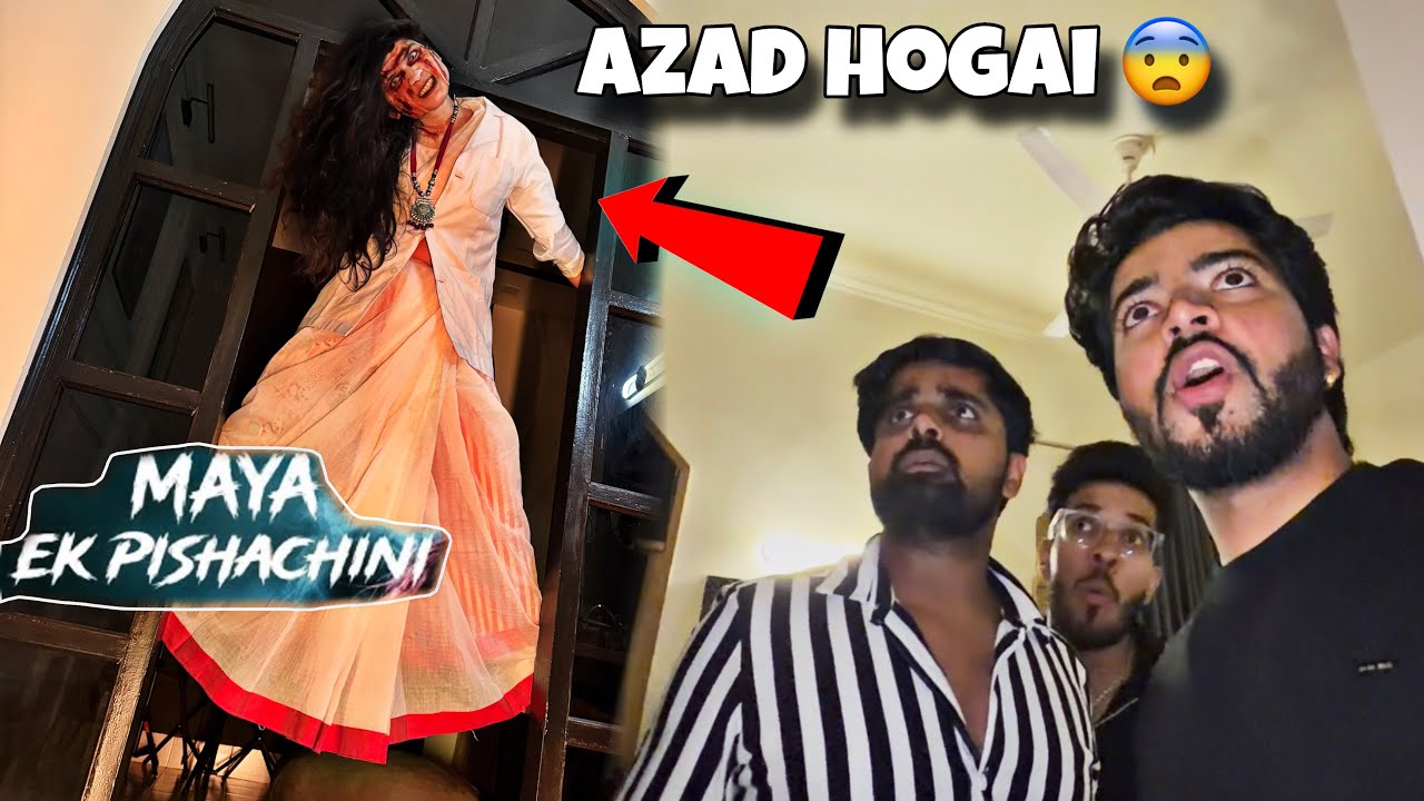 Maya pishachini peeche paad gayi 😨