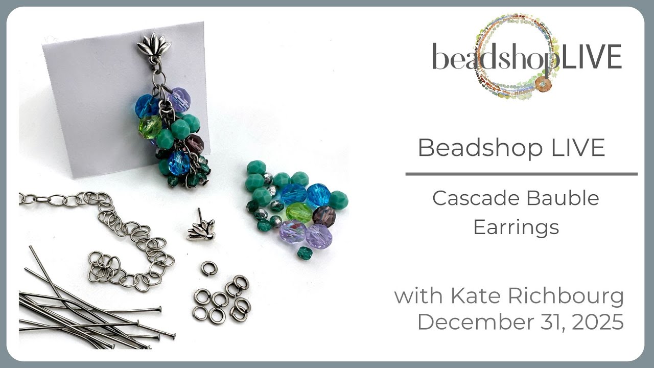 Beadshop LIVE: Cascade Bauble Earrings