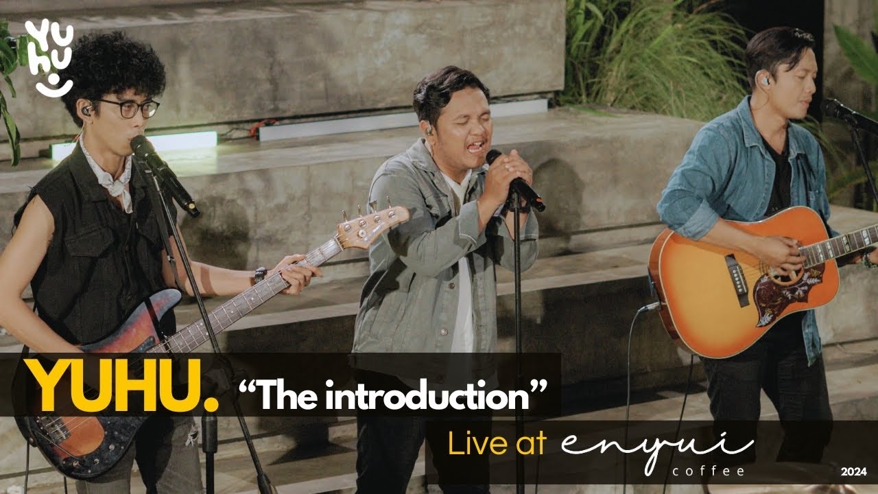 YUHU. The Introduction (Live at Enyui Coffee)