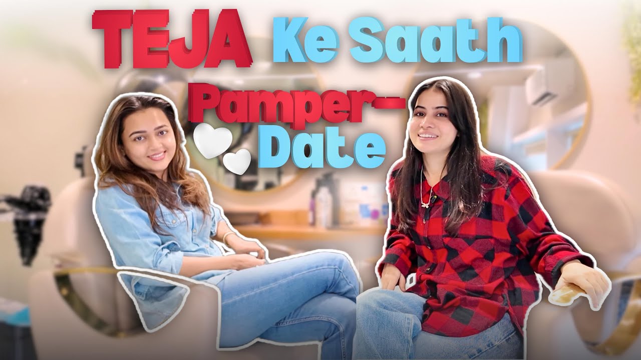 Teja Ke saath Day out ❤️ | Pamper Day @tejasswiprakash413 