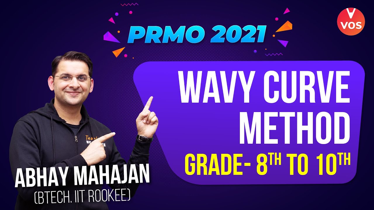 PRMO 2021 - WAVY CURVE METHOD | Grade - 8th to 10th | Maths Olympiad 2021 | Abhay Mahajan | Vedantu