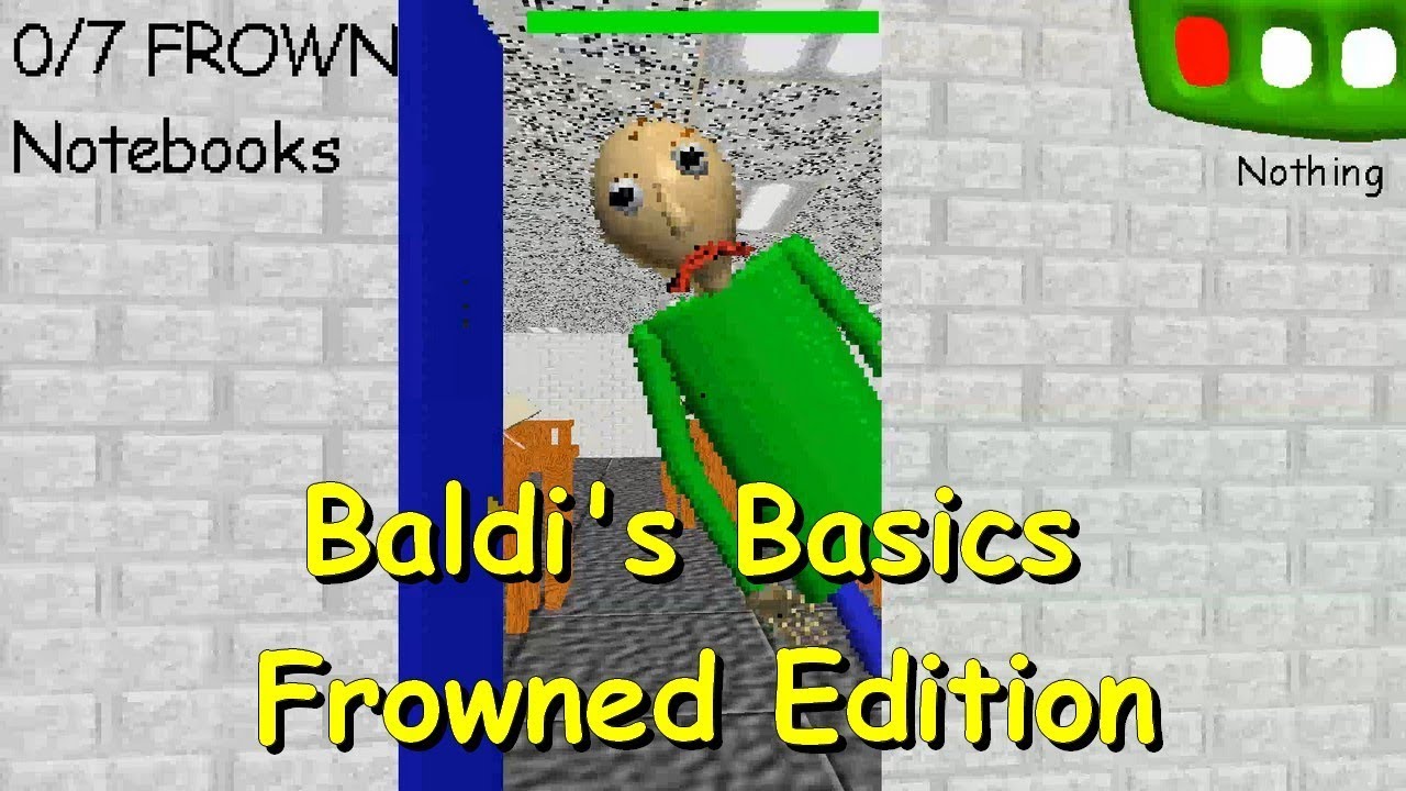 Baldi's Basics Frowned Edition - Baldi's Basics V1.4.3 Mod