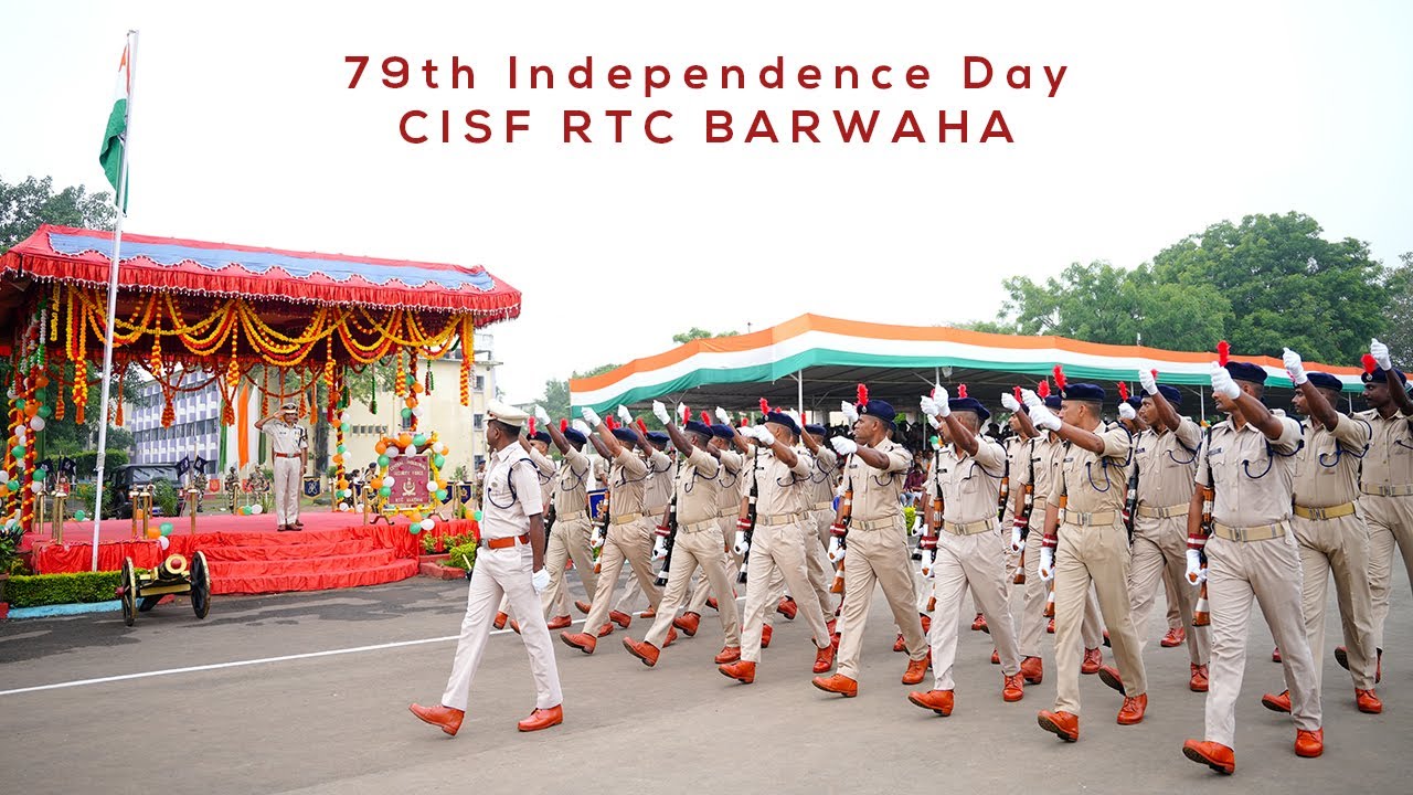 79th INDEPENDENCE DAY PARADE  CISF RTC BARWAHA  2025
