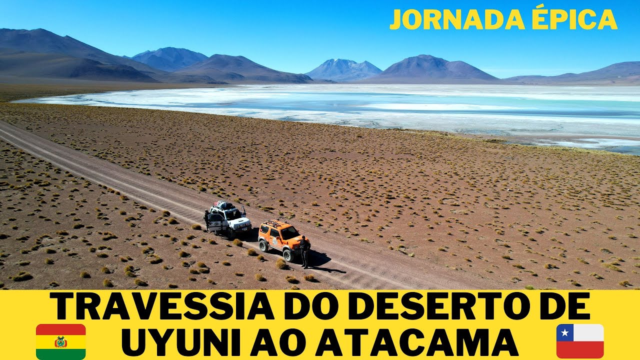 EXPEDIÇÃO ATACAMA - ATRAVESSANDO O DESERTO DE UYUNI ATÉ ATACAMA - PARTE 1
