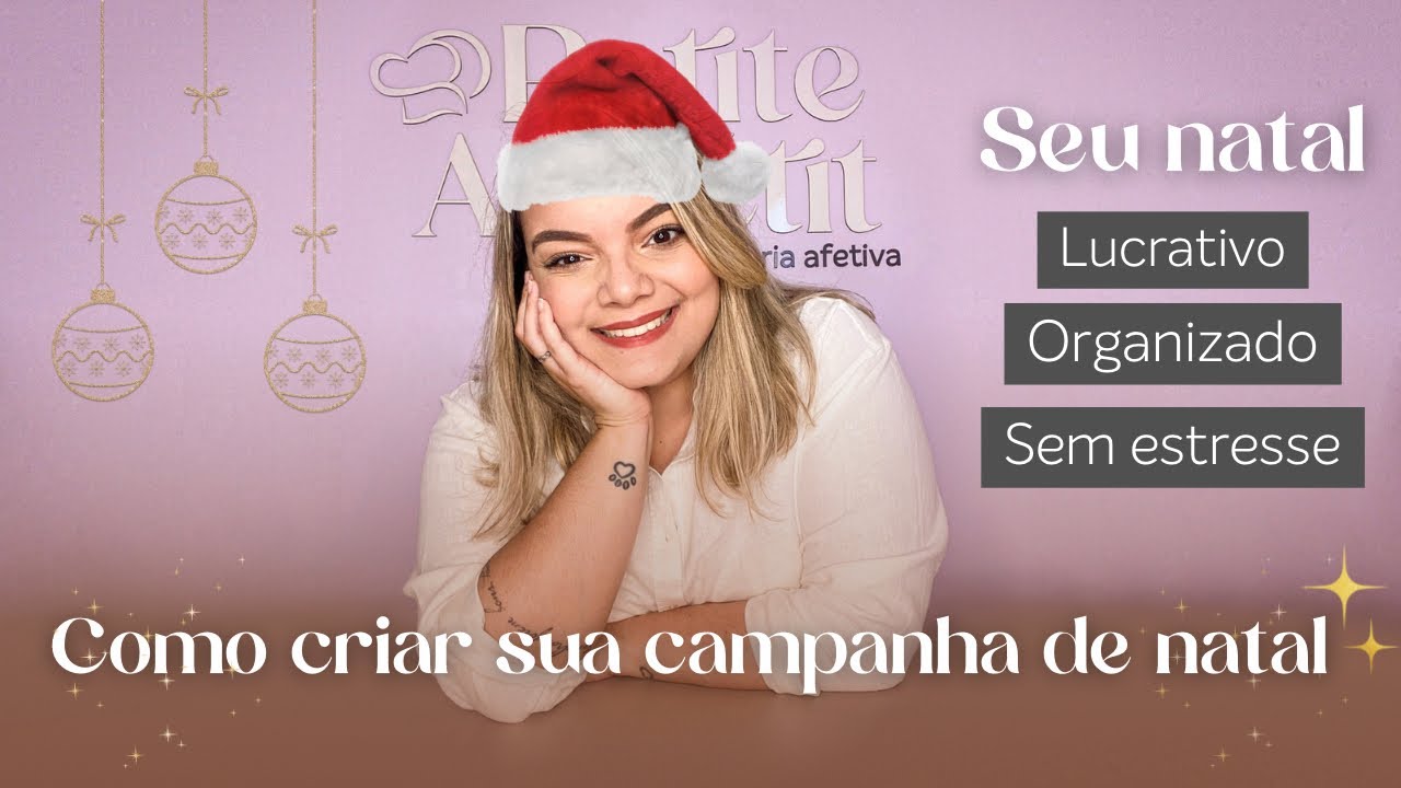 COMO CRIAR SUA CAMPANHA DE NATAL | Passo a passo do natal lucrativo e organizado