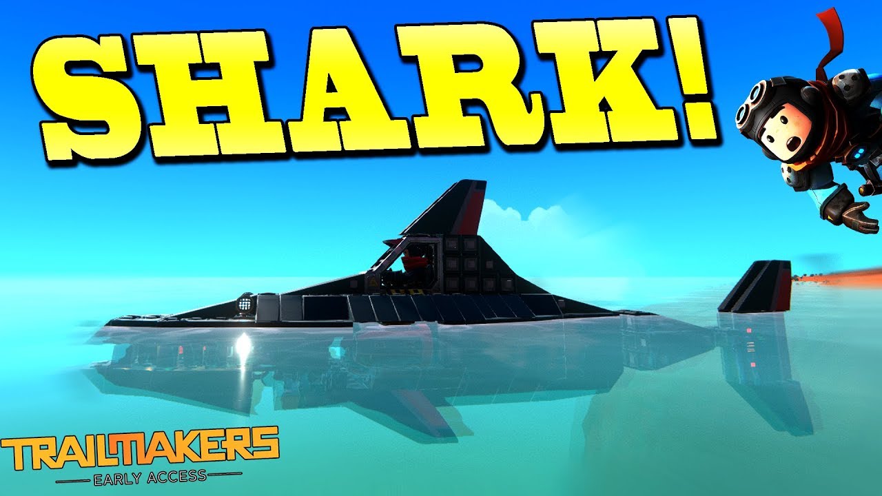 BUILDING A SWIMMING SHARK BOAT! [Water Update] - Trailmakers Early Access Gameplay Ep24