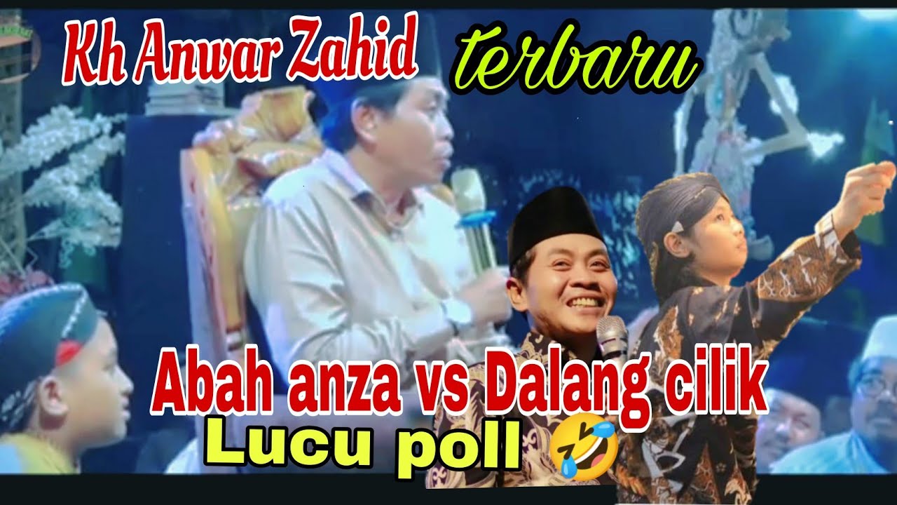 KH ANWAR ZAHID TERBARU‼️ ABAH ANZA KEDATANGAN DALANG CILIK BIKIN PECAH SUASANA 🥰