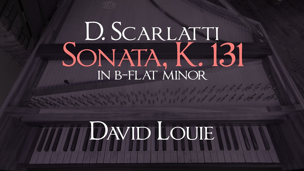 Scarlatti | Sonata K. 131 in B-flat minor | David Louie