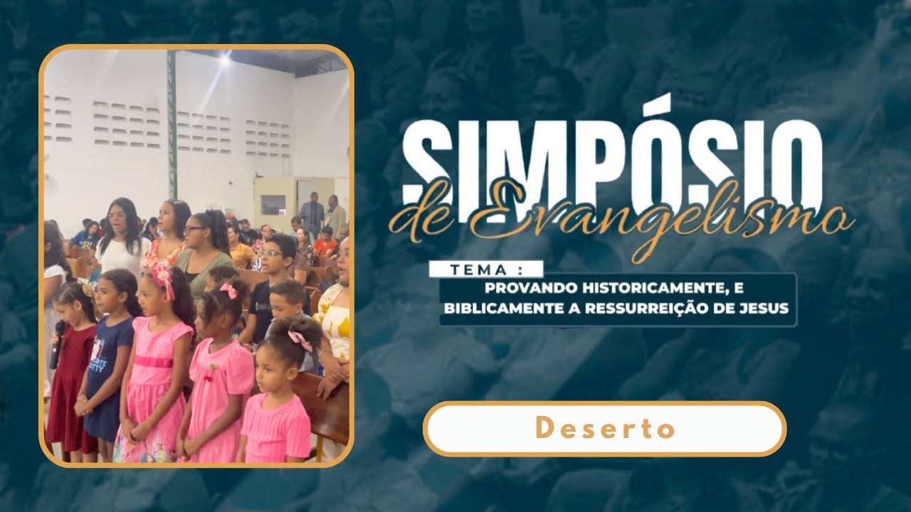 Deserto - Simpósio de Evangelismo - Ieadalpe Jordão - 06/03/2026