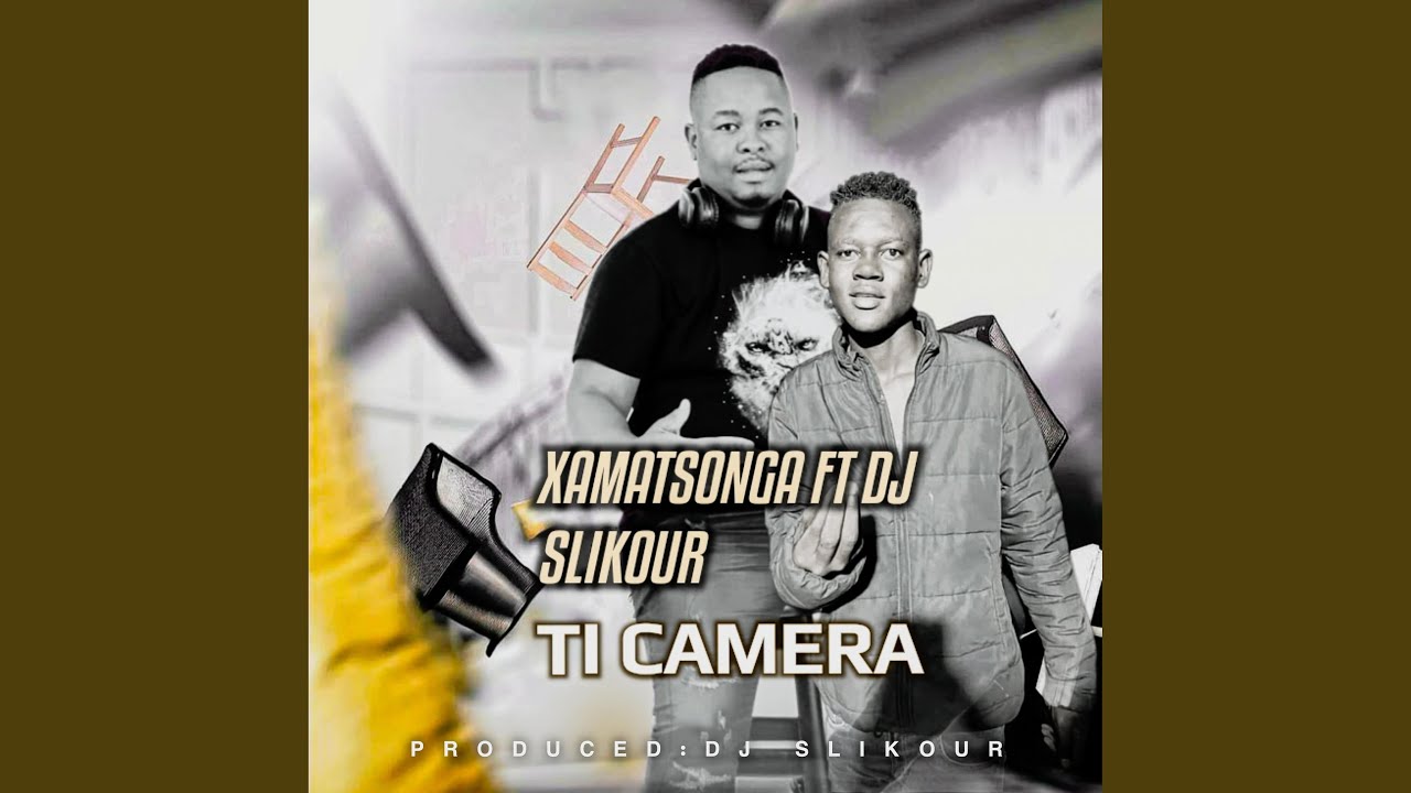 Ti camera (feat. xamatsonga & Hletzin)