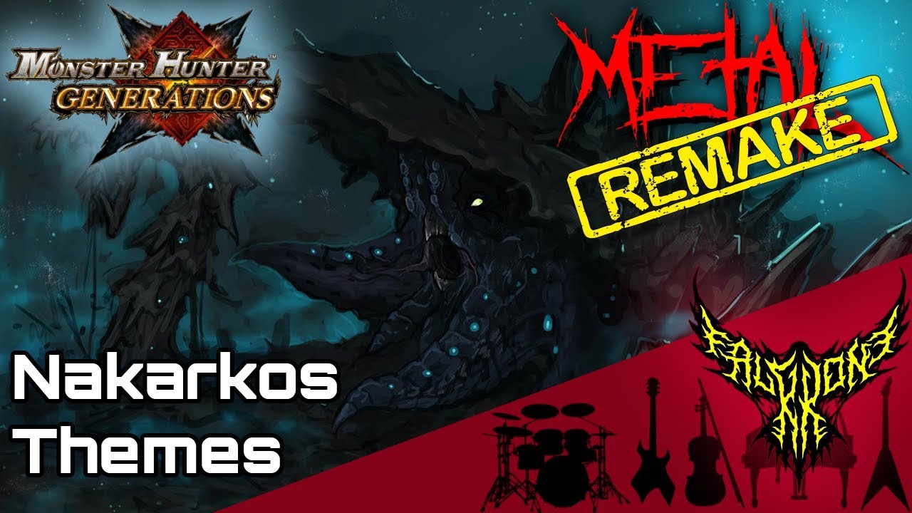RE: Monster Hunter Generations - Nakarkos Theme (Part 1 & 2) 【Intense Symphonic Metal Cover】
