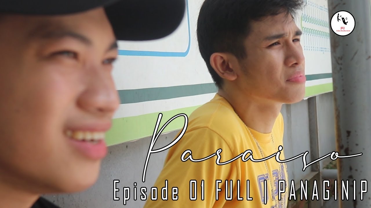 #Paraiso  (Paradise) | Episode 01 FULL | PANAGINIP [ENG SUB] | DIRECTED BY: JAMES VILLETE BOCO