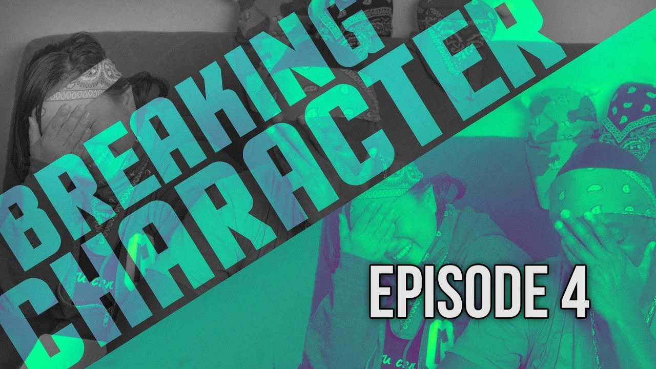 #StruggleNation BREAKING CHARACTER (2017 Edition) Episode 4