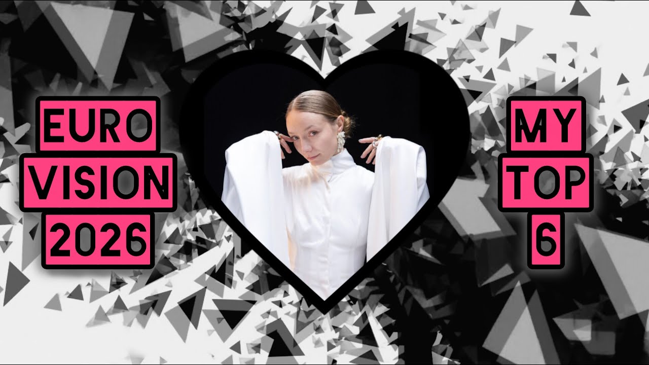Eurovision 2026 - My Top-6 Songs (✛ Ukraine) ranking by Nowmanco