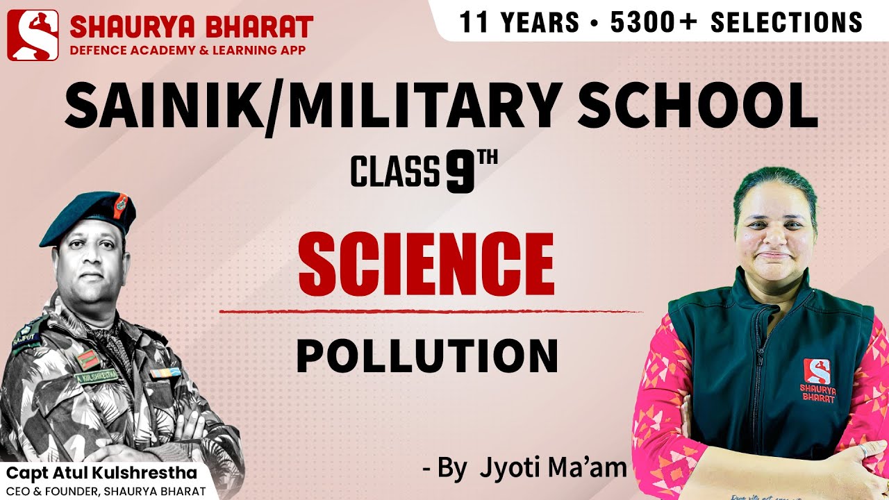 Class 9th - Pollution - Sainik /Military school/RIMC    By Jyoti Ma'am