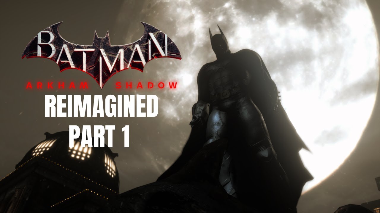 Arkham Shadow Reimagined Part 1 - Batman: Arkham Origins