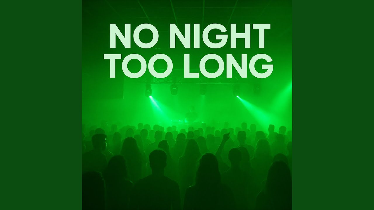 No Night Too Long