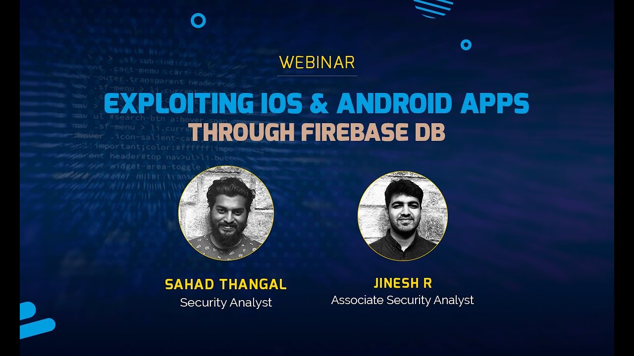 Webinar : Exploiting iOS & Android apps through FirebaseDB