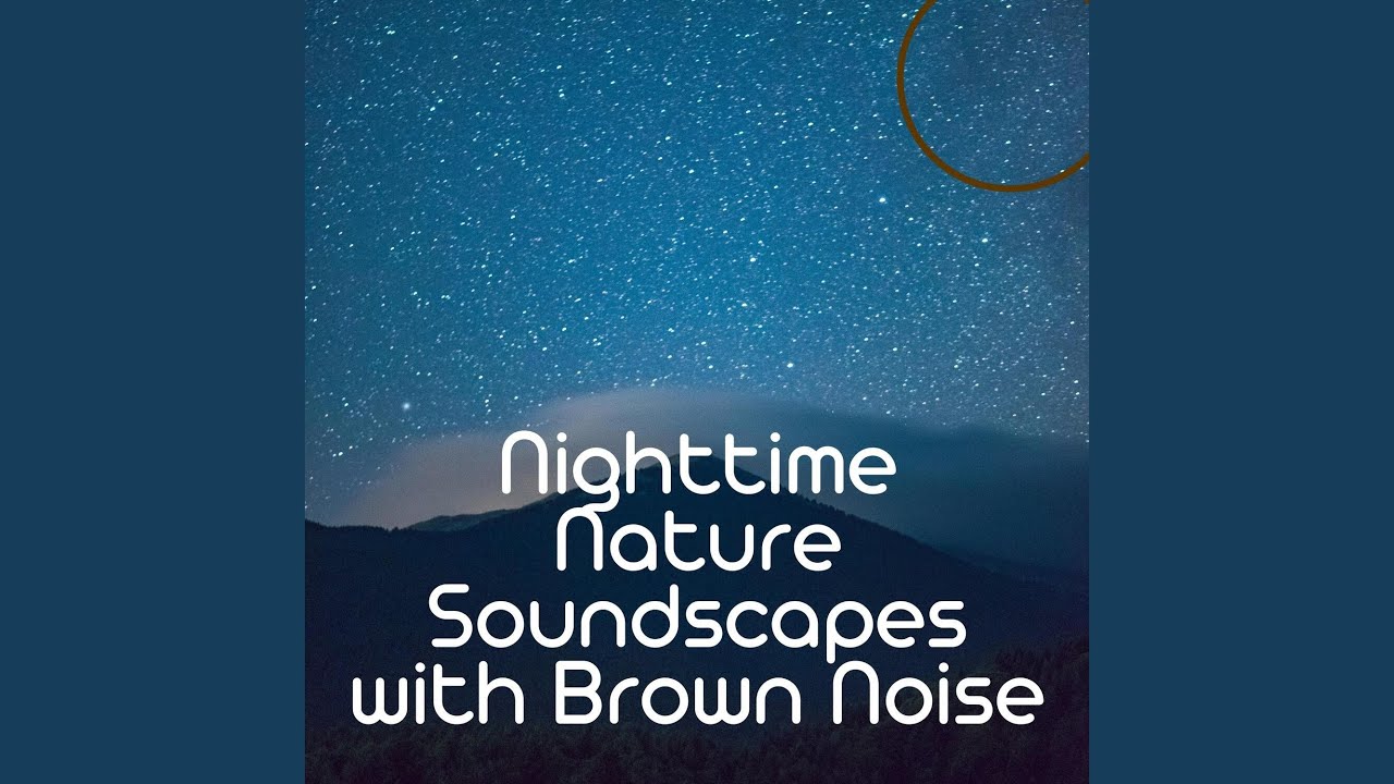 Brown Noise, Night Time Audio (Loopable)