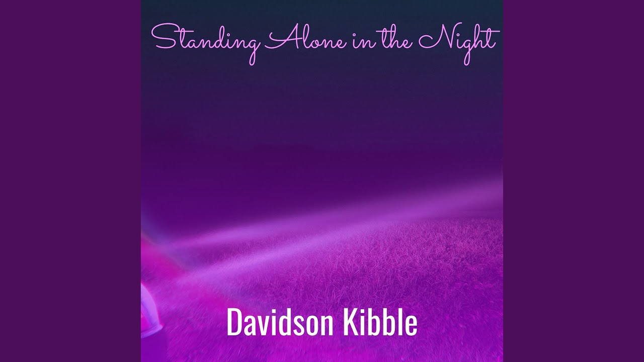 Standing Alone in the Night